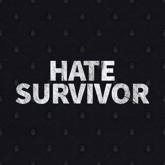 HATE SURVIVOR - Vintage by tioooo